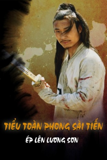 Tiểu Toàn Phong Sài Tiến: Ép Lên Lương Sơn